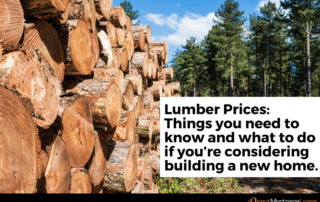 Lumber Prices: Things you need to know and what to do if you’re considering building a new home.