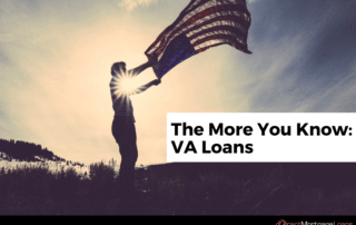 VA Loans: The More You Know