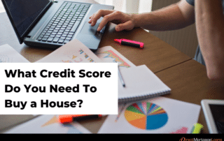 What Credit Score Do You Need To Buy a House?
