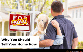 Why You Should Sell Your Home Now