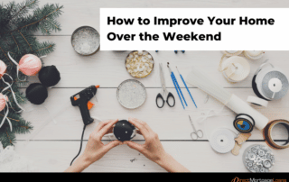 How to Improve Your Home Over the Weekend