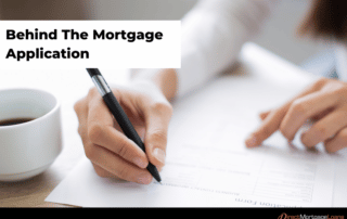 Behind The Mortgage Application