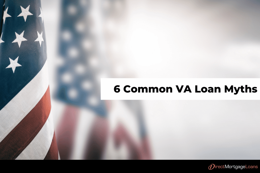 6 Common VA Loan Myths