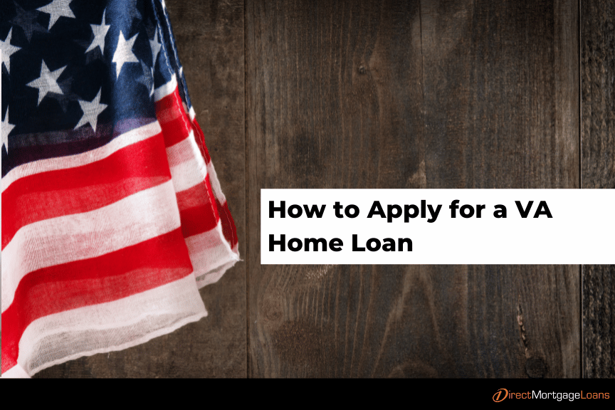 How to Apply for a VA Home Loan