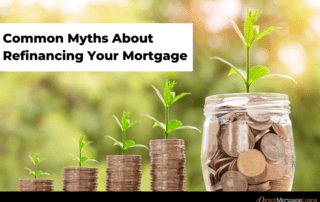 Common Myths About Refinancing Your Mortgage