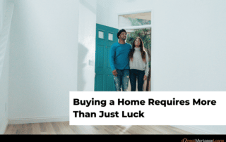 Homebuying requires more than luck