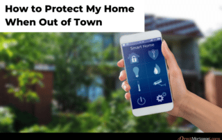 How to protect my home when out of town