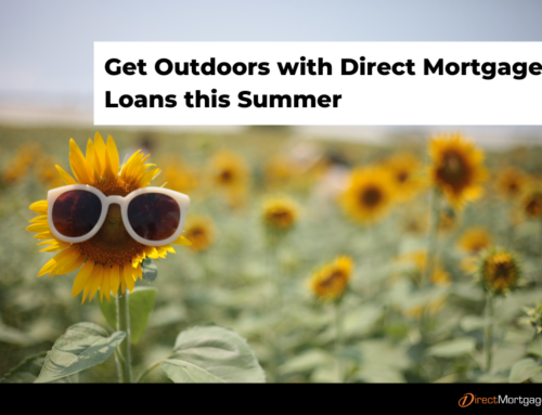 Get Outdoors with Direct Mortgage Loans this Summer