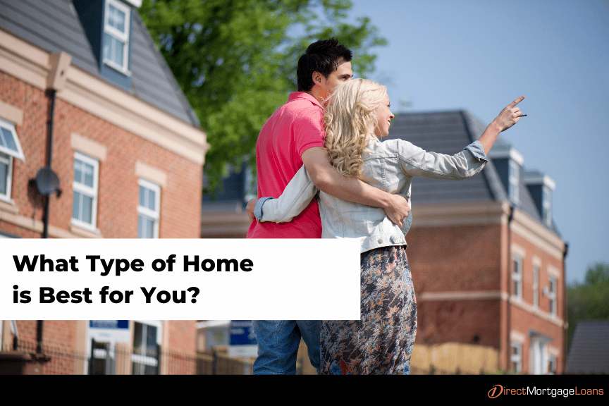 What Type of Home is best for you