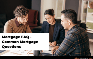 Mortgage FAQs Common mortgage questions