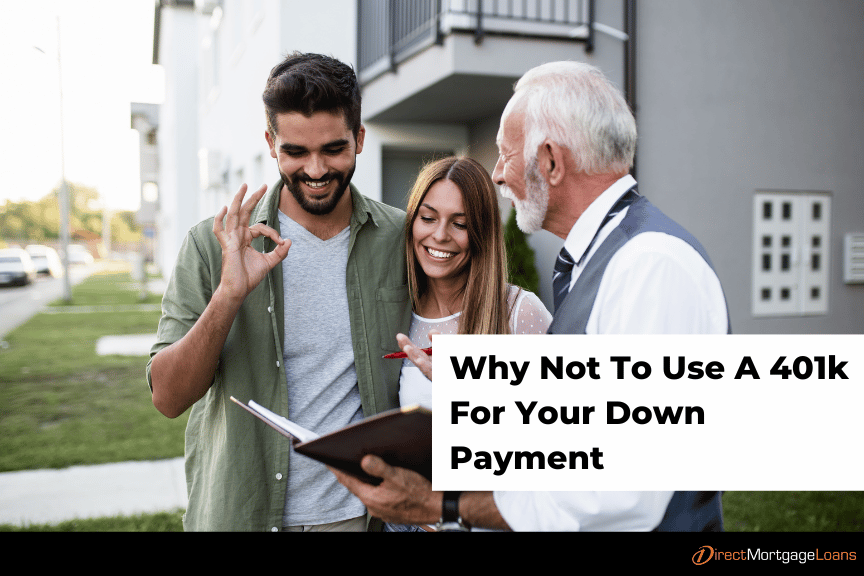 Why not to use a 401k for your down payment