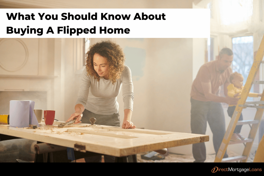 Buying A Flipped House: What To Know