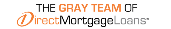 The Gray Team of Direct Mortgage Loans