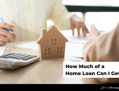 How Much of a Home Loan Can I Get?