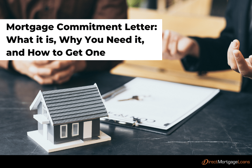 Mortgage Commitment Letter: What it is, Why You Need it, and How to Get One