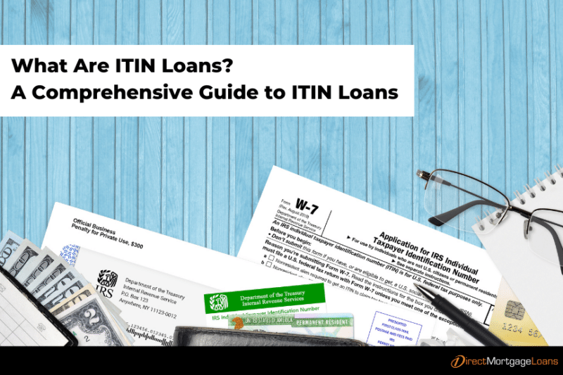 ITIN Loans ITIN Home Loans Direct Mortgage Loans