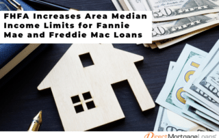 FHFA Increases Area Median Income Limits for Fannie Mae and Freddie Mac Loans