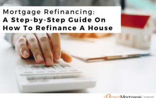 Mortgage Refinancing: A Step-by-Step Guide On How To Refinance A House