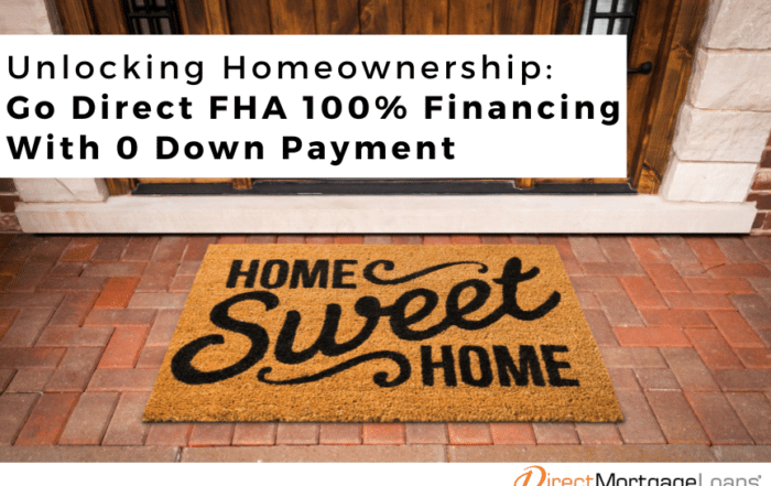 Go Direct FHA 100 Financing 0 Down Payment Mortgage