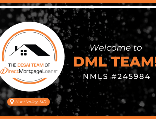 Welcome Desai Team to Direct Mortgage Loans!