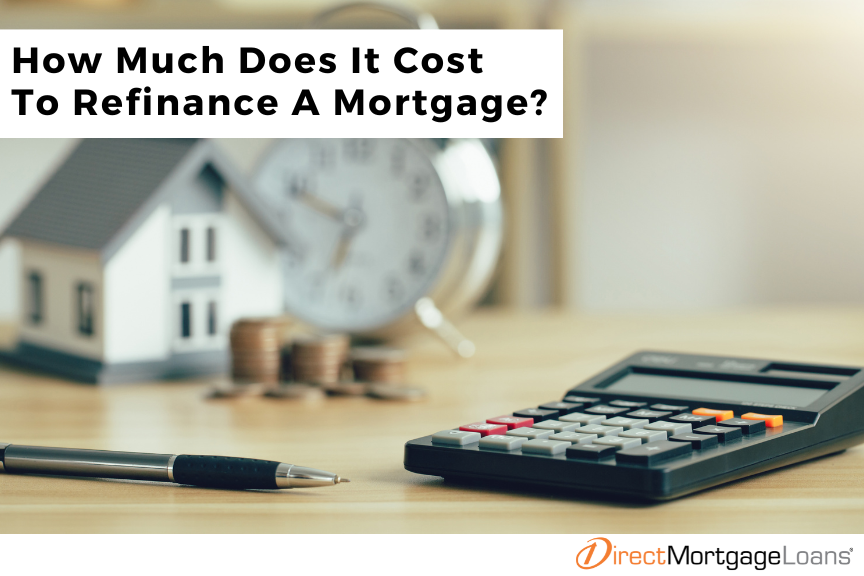 How much does it cost to refinance a mortgage