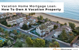 Vacation Home Mortgage Loan 