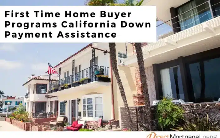 First Time Home Buyer Programs California Down Payment Assistance