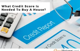 What Credit Score Is Needed To Buy A House?