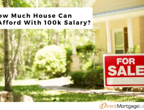 How Much House Can I Afford With 100k Salary?