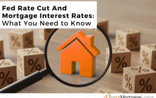 Fed Rate Cut And Mortgage Interest Rates