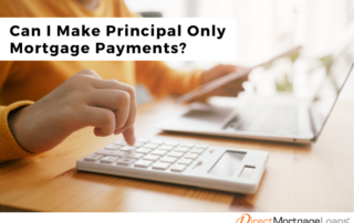 Can I Make Principal Only Mortgage Payments?