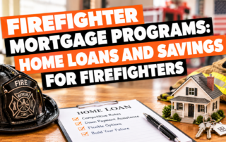 Firefighter Mortgage Programs
